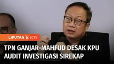 Tim Pemenangan Nasional, TPN Ganjar-Mahfud mendesak Komisi Pemilihan Umum untuk mengaudit investigasi mengungkap sumber kesalahan input data melalui aplikasi sistem informasi rekapitulasi atau Sirekap KPU.