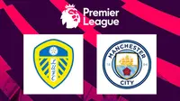 Prediksi Liga Inggris Leeds United Vs Man City: Kudu 3 Poin, Titik!