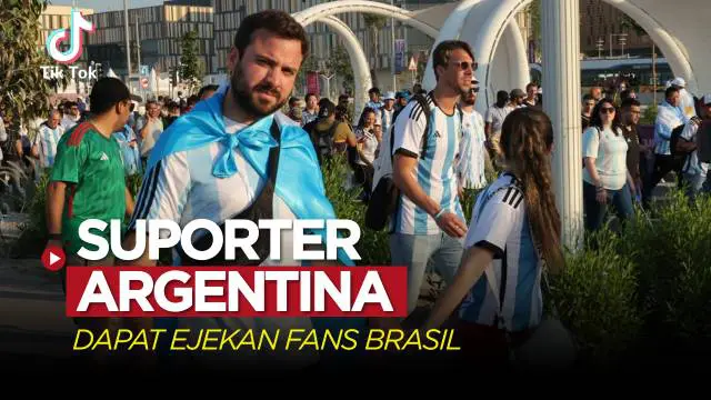 Berita video TikTok Bola tentang fans Argentina yang mendapatkan ejekan dari fans Brasil di kota Doha, Qatar pada Kamis, (24/11/2022).