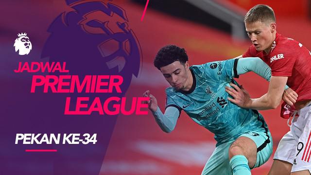 Motion Grafis Jadwal Liga Inggris Pekan 34 Manchester United Hadapi Liverpool Inggris Bola 