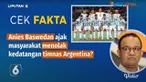 Beredar potongan video yang dinarasikan, bakal calon presiden Koalisi Perubahan untuk Persatuan, Anies Baswedan, mengajak masyarakat untuk menolak kedatangan timnas Argentina, yang akan berlaga melawan Timnas Indonesia. Benarkah demikian? Simak penel...