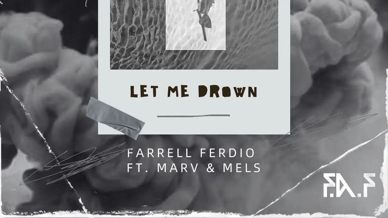 Let Me Drown oleh Farrell Ferdio Bersama Marv & Mels