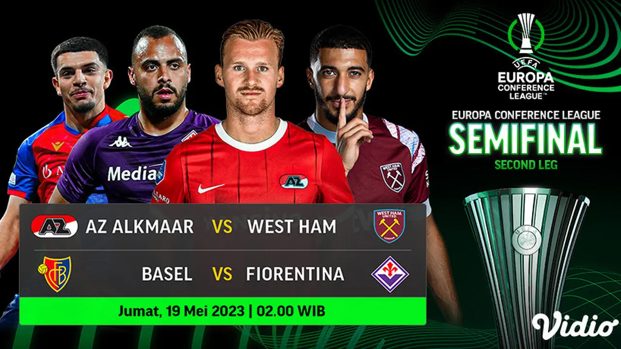 Jadwal Semifinal Liga Konferensi Eropa Leg 2 Live Vidio, Jumat 19 Mei 2023 : AZ Alkmaar Vs West Ham, Basel Vs Fiorentina