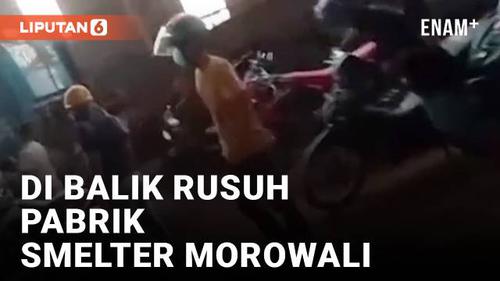 VIDEO: Perlakuan Pada Pekerja di Pabrik Smelter Morowali Jadi Sorotan
