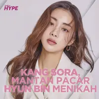 Kang Sora, Mantan Hyun Bin yang Akan Segera Menikah