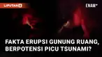 Gunung Ruang yang berada di Sitaro, Sulawesi Utara meletus pada Selasa (16/4/2024). BMKG ungkap letusan tersebut berpotensi memicu tsunami
