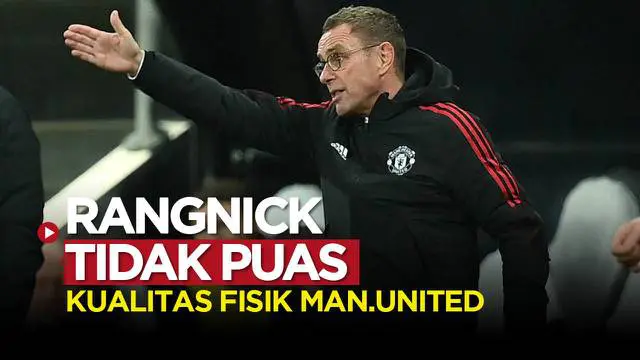 VIDEO: Ralf Rangnick Tidak Suka dengan Kualitas Fisik Pemain Manchester United
