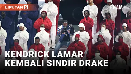 VIDEO: Kendrick Lamar Kembali Sindir Drake Lewat Lagu Not Like Us di Penampilan Super Bowl