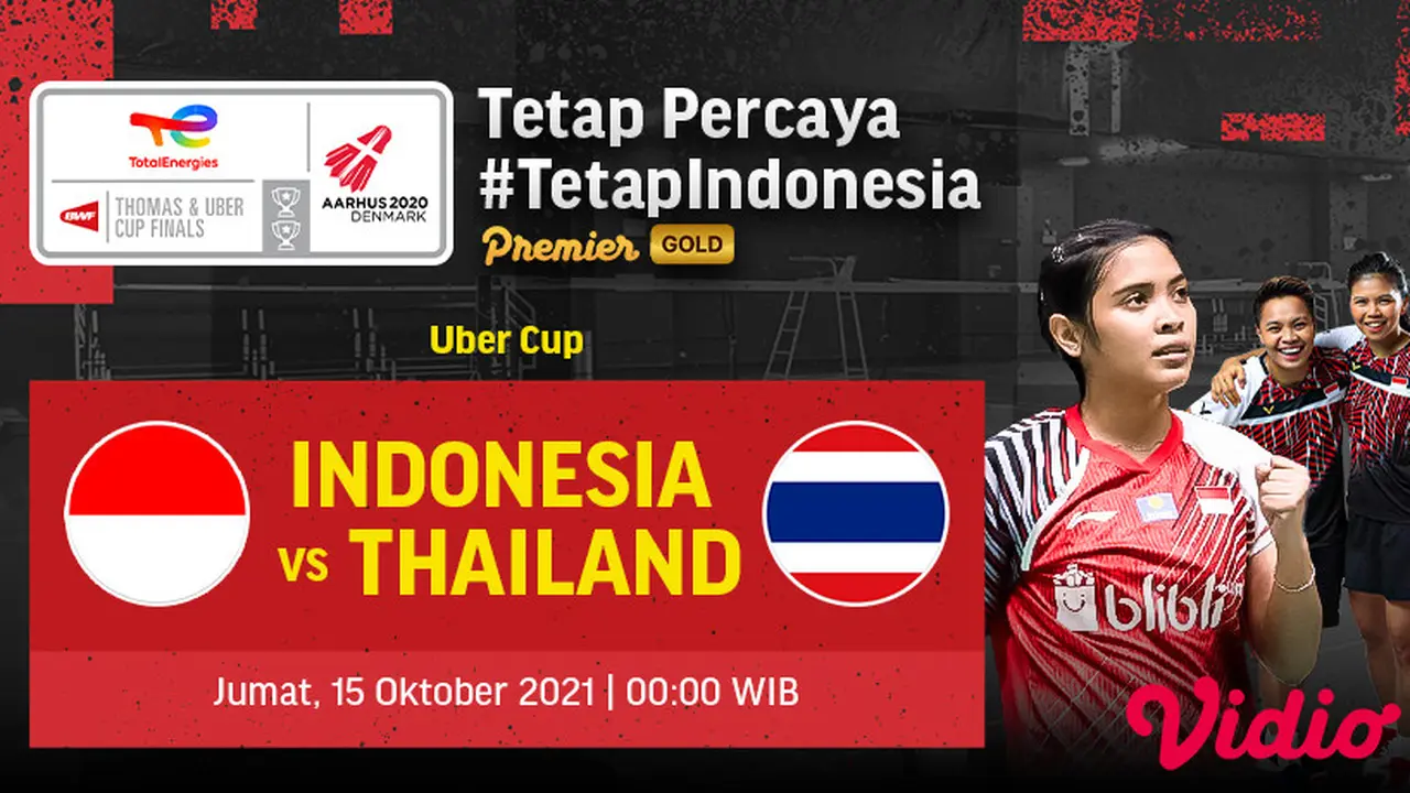 Jadwal & Link Streaming Piala Uber Cup 2020 Kamis (14/10/2021) : Indonesia Vs Thailand