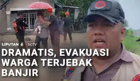Dramatis, Evakuasi Warga Terjebak Banjir
