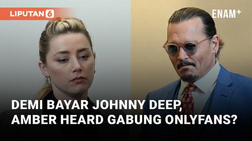 VIDEO: Amber Heard Disebut Gabung OnlyFans, Buat Bayar Hutang?