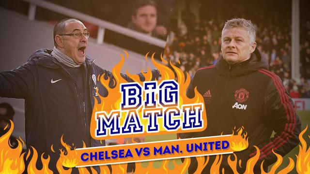 Berita video Big Match yang akan mempertemukan Chelsea Vs Manchester United di babak keempat Piala FA, Selasa (19/2/2019) dinihari WIB
