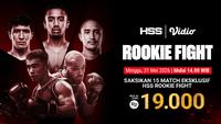 Panggung Panas! HSS Rookie Fight Akhir Pekan Ini Saksikan Hanya di Vidio