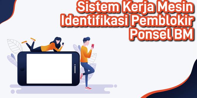 VIDEO: Sistem Kerja Mesin Identifikasi Pemblokiran Ponsel BM