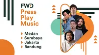 FWD Press Play Music/Istimewa.