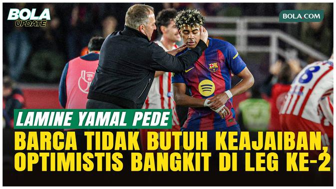 Barcelona Tertinggal 0-2 dari Atletico, Lamine Yamal: Kami Tidak Butuh Keajaiban!
