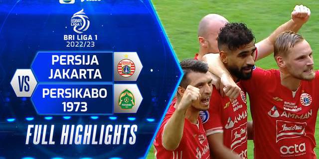 VIDEO: Highlights BRI Liga 1, Persija Jakarta Taklukkan Persikabo 1973