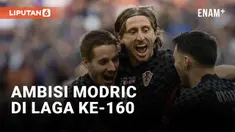 Luka Modric akan menjalani laga ke-160 bersama timnas Kroasia. Kemenangan sangat berarti bagi Modric untuk mengenang kebersamaannya bersama timnas Kroasia di perempatfinal piala dunia kontra Brasil.