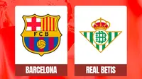 Liga Spanyol - Barcelona Vs Real Betis (Bola.com/Adreanus Titus)