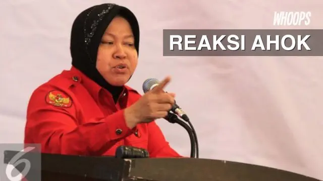 WHOOPS: Ahok Menilai Risma Ingin Ikuti Jejak Presiden Joko Widodo