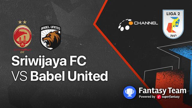 Liga 2 2021 : Sriwijaya FC vs Babel United