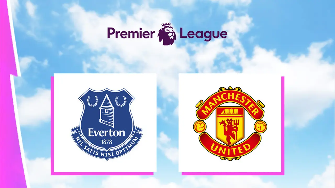 Liga Inggris - Everton Vs MU