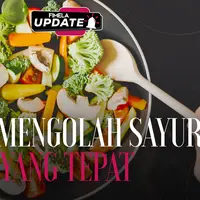 Fimela Update: Cara Mengolah Sayur yang Tepat
