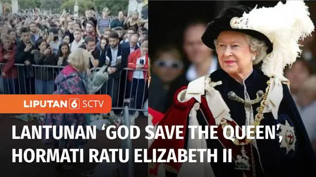 VIDEO: Inggris Berduka, Ratusan Orang Menyanyikan ‘God Save The Queen’ untuk Ratu Elizabeth II