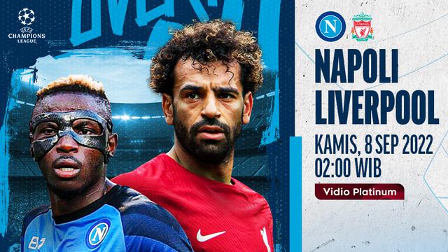 Link Live Streaming Liga Champions : Napoli Vs Liverpool di Vidio, Kamis 8 September 2022