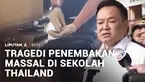 Remaja 14 tahun melakukan penembakan massal di sebuah sekolah di Provinsi Nonthaburi, Thailand, pada Jumat waktu setempat, dan menewaskan tujuh orang. Insiden ini menjadi aksi pembunuhan massal paling mematikan di Thailand sejak 2022.