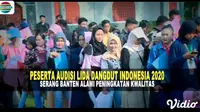 Kualitas Peserta dari Serang Meningkat Untuk Audisi Liga Dangdut Indonesia 2020