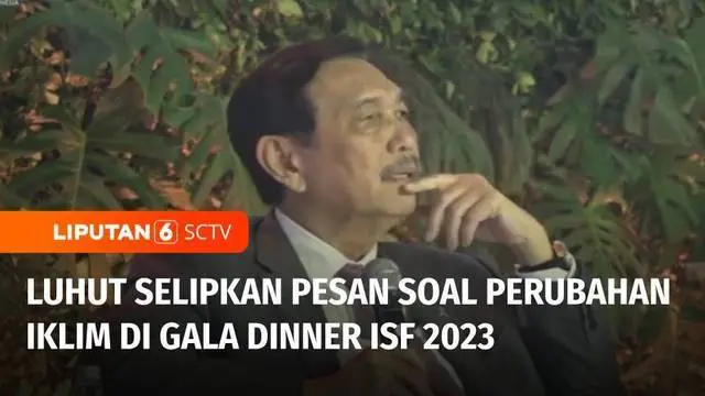 Acara Gala Dinner Indonesia Sustainability Forum, ISF 2023, digelar meriah. Dalam acara ini Menko Maritim dan Investasi, Luhut Binsar Pandjaitan menyelipkan pesan, komitmen penanganan perubahan iklim.