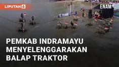 Pemkab Indramayu menyelenggarakan Balap Traktor dalam 2024 Champions Series. Biasanya balapan untuk mobil atau motor, namun kali ini menggunakan traktor