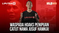 Waspada Hoaks Penipuan Catut Nama Jusuf Hamka! | Cek Fakta Liputan6