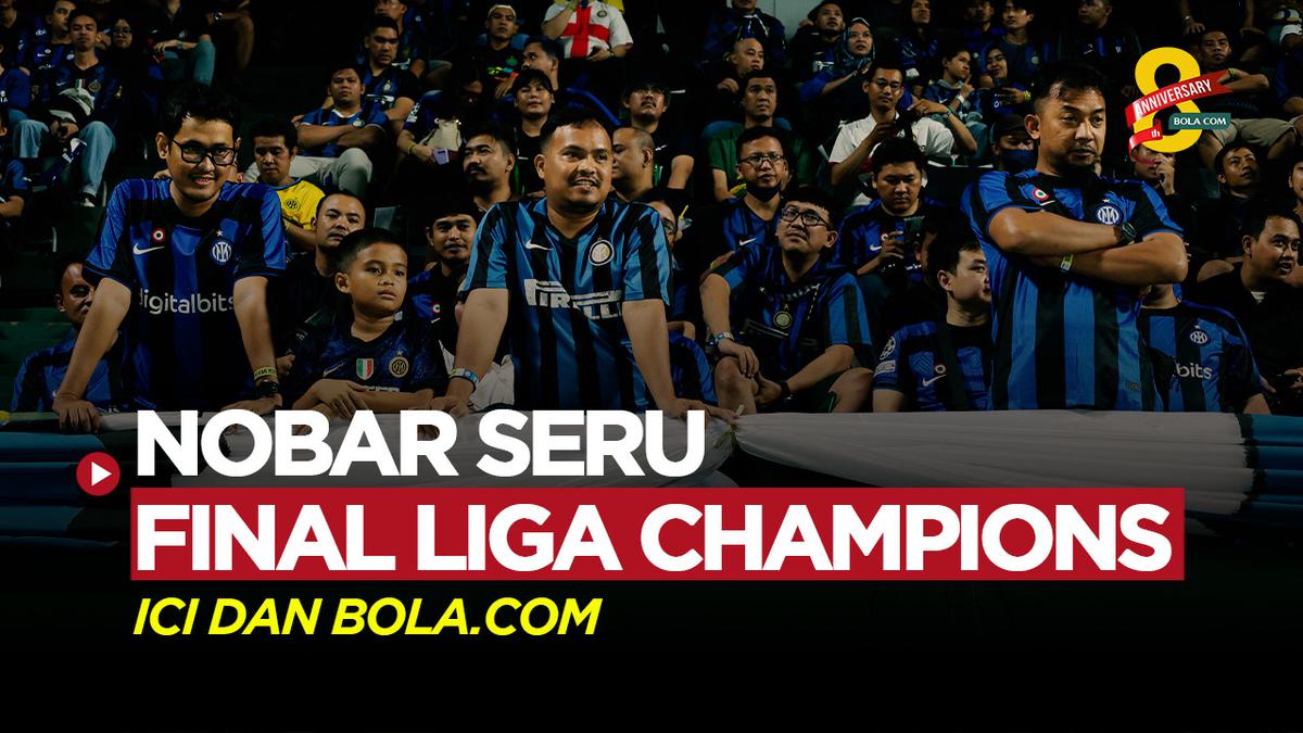 VIDEO Serunya Nobar Final Liga Champions Bersama Inter Club Indonesia