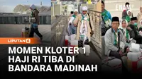 Momen Jemaah Haji Indonesia Kloter 1 Mendarat di Madinah