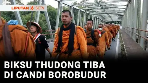 VIDEO: Tiba di Candi Borobudur, 36 Biksu Thudong Disambut Sukacita Warga dan Umat Buddha