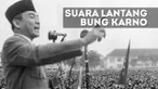 Suara Lantang Bung Karno yang Menghipnotis 
