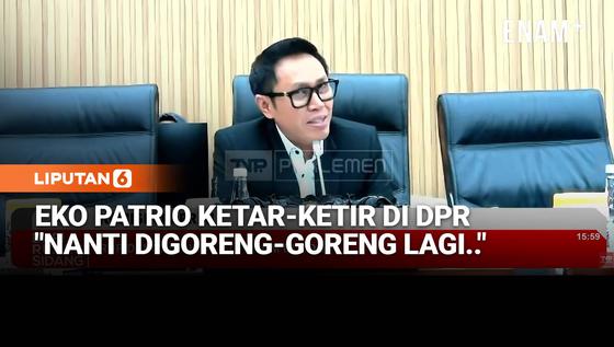 Eko Patrio Takut Digoreng-goreng Netizen saat Rapat DPR: Ayo Buka Matanya, Jangan Ngantuk!