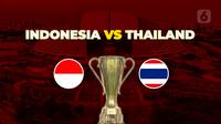 Final Piala AFF 2020 Timnas Indonesia vs Thailand. (Liputan6.com/Triyasni)