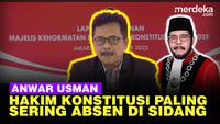 Catatan Mahkamah Konstitusi Anwar Usman Ipar Jokowi Hakim Paling Banyak Absen di Sidang MK