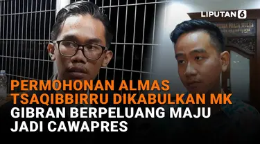 Permohonan Almas Tsaqibbirru Dikabulkan MK, Gibran Berpeluang Maju Jadi Cawapres