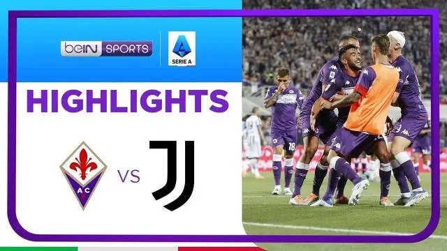 VIDEO: Fiorentina Taklukkan Juventus di Laga Terakhir Liga Italia Musim Ini