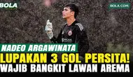 Nadeo Argawinata Evaluasi Kekalahan Persija dari Persita, Kekompakan Tim Tak Akan Berubah Jelang Hadapi Arema FC