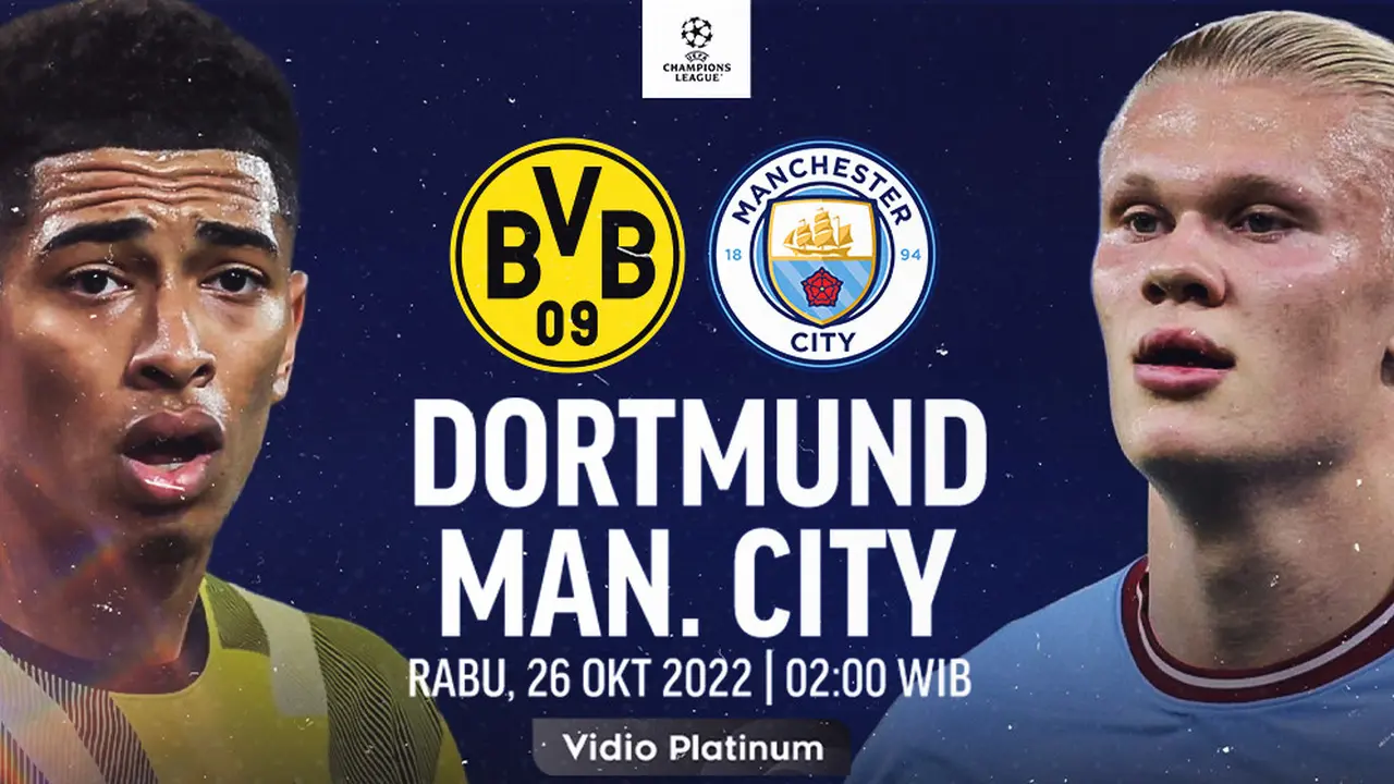 Link Live Streaming Liga Champions : Dortmund Vs Man City di Vidio, Rabu 26 Oktober 2022