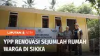 YPP SCTV-Indosiar merenovasi rumah tidak layak huni bagi warga yang kurang mampu di Kabupaten Sikka, NTT. Sementara di Kabupaten Serang, Banten, YPP SCTV-Indosiar bersama YBMI membersihkan rumah ibadah bagi umat muslim.