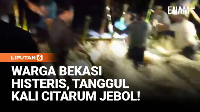 Warga Histeris! Detik-Detik Tanggul Citarum Jebol di Bekasi
