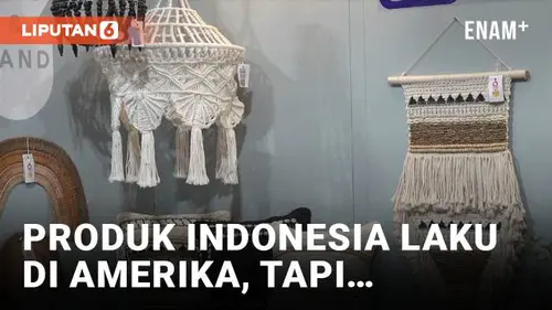VIDEO: Produk Kerajinan Indonesia Potensial Laku di AS, Tapi...