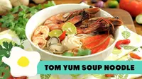 Saat hujan tiba, menu hangat, pedas dan berkuah pas untuk dinikmati. Salah satunya tom yum soup noodle dari Thailand. Ini cara membuatnya. (Foto: Kokiku Tv)