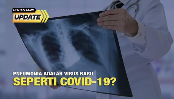 Tidak Benar Pneumonia Adalah Virus Baru Seperti Covid-19